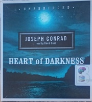 Heart of Darkness written by Joseph Conrad performed by David Case on Audio CD (Unabridged)